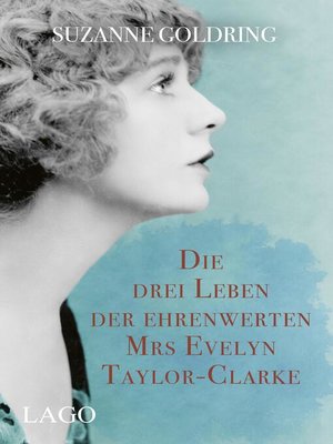 cover image of Die drei Leben der ehrenwerten Mrs Evelyn Taylor-Clarke